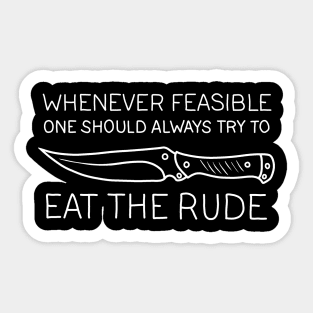 Eat The Rude Sticker